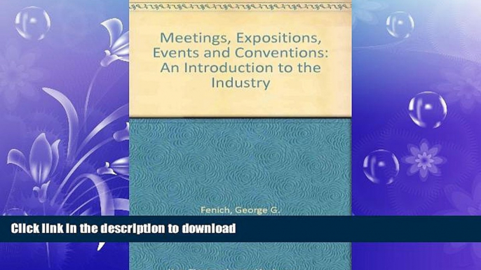 FAVORIT BOOK Meetings, Expositions, Events and Conventions: An Introduction to the Industry READ