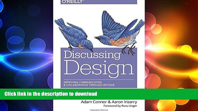 DOWNLOAD Discussing Design: Improving Communication and Collaboration through Critique FREE BOOK