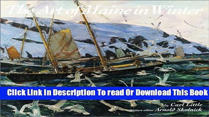 [Reading] The Art of Maine in Winter New Online