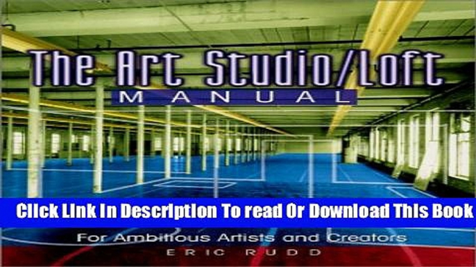 [Reading] The Art Studio/Loft Manual: For Ambitious Artists and Creators New Online