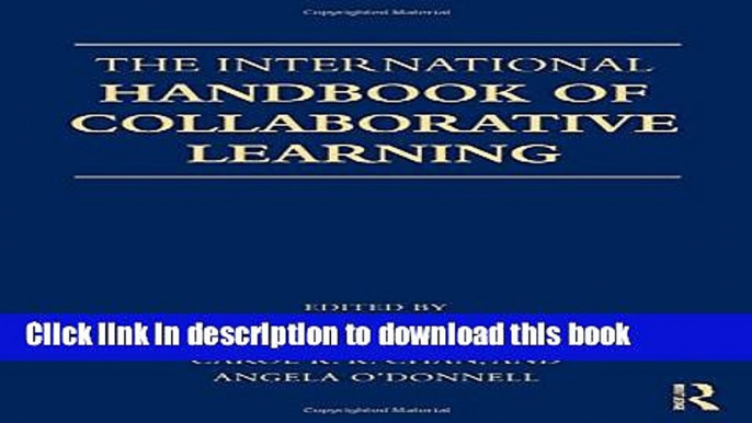 [Fresh] The International Handbook of Collaborative Learning (Educational Psychology Handbook)