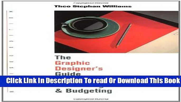 [Reading] The Graphic Designer s Guide to Pricing, Estimating and Budgeting Ebooks Online