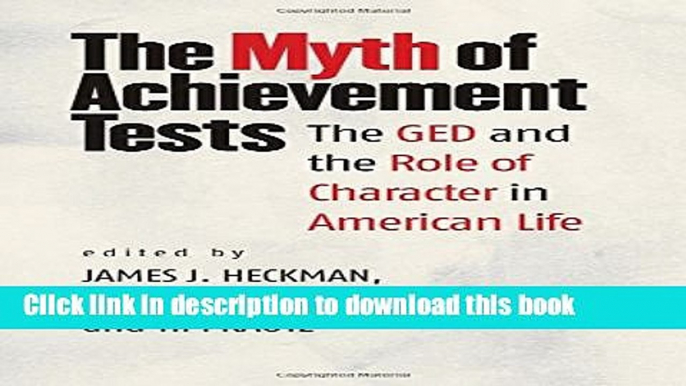 [Popular Books] The Myth of Achievement Tests: The GED and the Role of Character in American Life