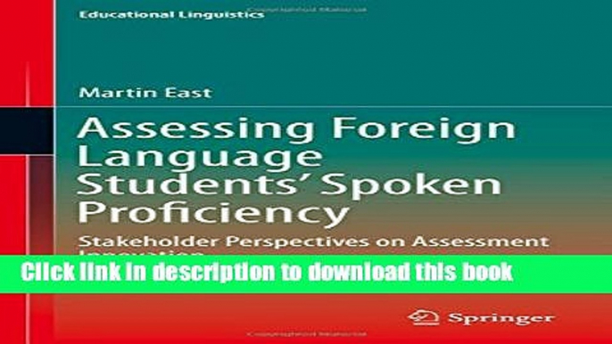 [Popular Books] Assessing Foreign Language Students  Spoken Proficiency: Stakeholder Perspectives