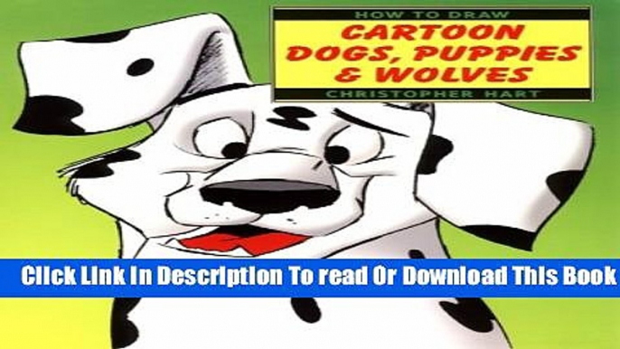 [Reading] How to Draw Cartoon Dogs, Puppies,   Wolves Ebooks Download