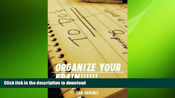 READ PDF Organize Your Brain: Stress Less, Do More (Self Improvement   Habits) (Volume 4) READ EBOOK