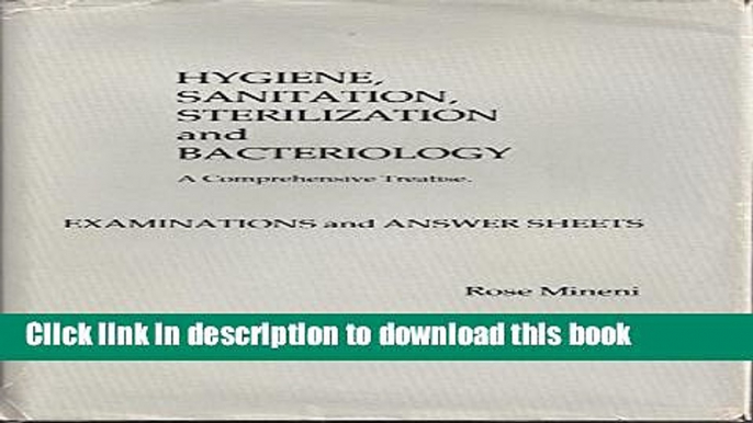 [Popular Books] Hygiene, Sanitation, Sterilization and Bacteriology: A Comprehensive Treatise