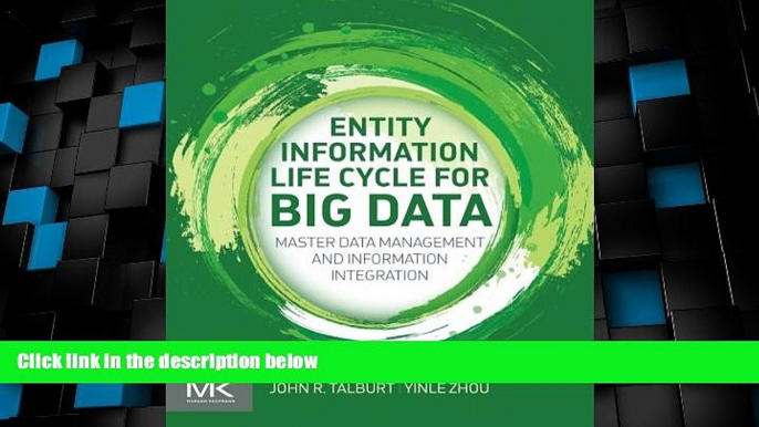 Must Have  Entity Information Life Cycle for Big Data: Master Data Management and Information