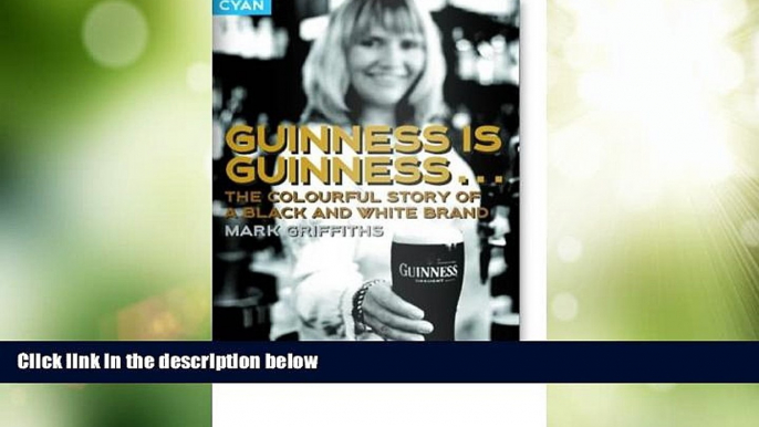 Big Deals  Guinness is Guinness: The Colourful Story of a Black and White Brand  Best Seller Books