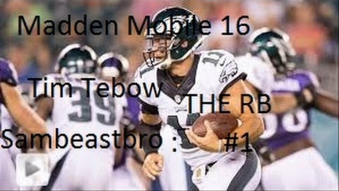 Madden Mobile 16: Tim Tebow the Running back!!!