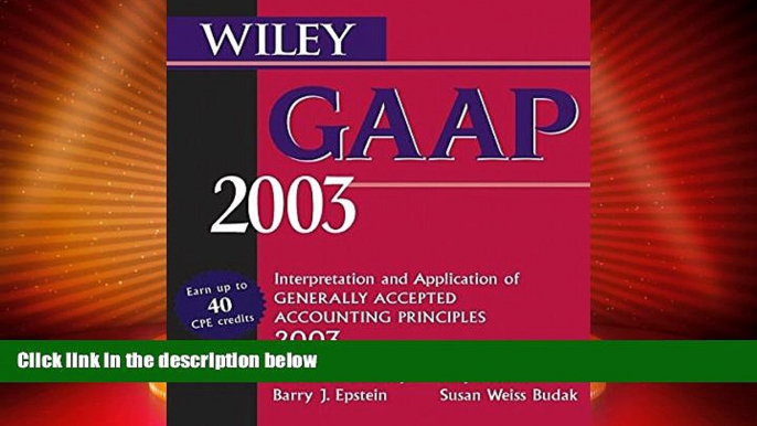 Must Have  Wiley GAAP 2003: Interpretation and Application of Generally Accepted Accounting