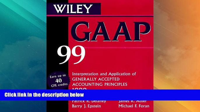 READ FREE FULL  Wiley GAAP 99: Interpretation and Application of Generally Accepted Accounting