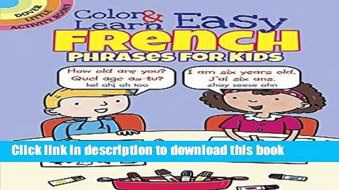 [Download] Color   Learn Easy French Phrases for Kids (Dover Little Activity Books) Kindle Free