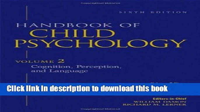 [PDF] Handbook of Child Psychology, Vol. 2: Cognition, Perception, and Language, 6th Edition