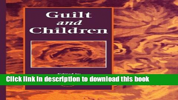 [Popular Books] Guilt and Children Free Online