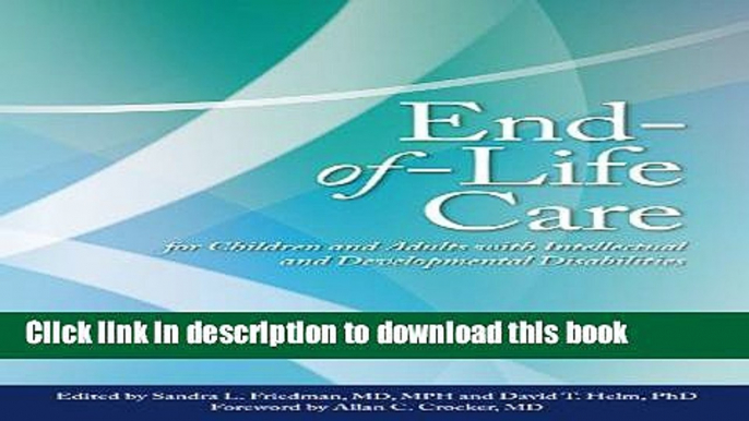 [Popular Books] End-of-Life Care for Children and Adults with Intellectual and Developmental