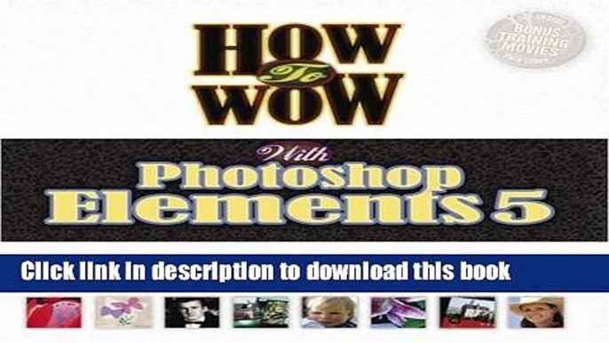 Download How to Wow with Photoshop Elements 5 E-Book Online