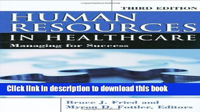 [Download] Human Resources in Healthcare:  Managing For Success, Third Edition Kindle Collection