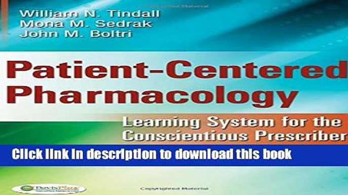 [Download] Patient-Centered Pharmacology: Learning System for the Conscientious Prescriber