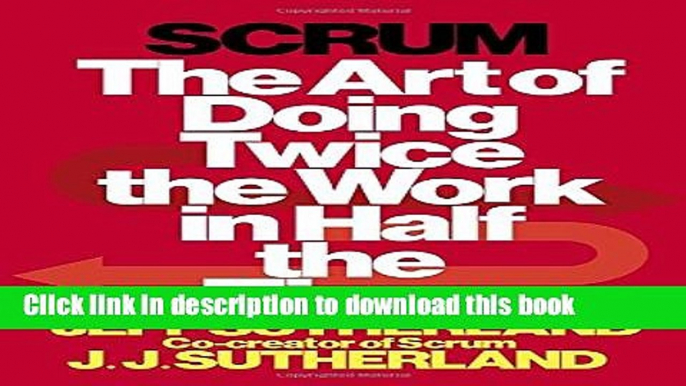 [Popular] Scrum: The Art of Doing Twice the Work in Half the Time Hardcover Free