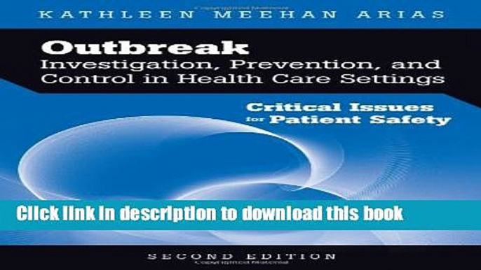 [Download] Outbreak Investigation, Prevention, And Control In Health Care Settings: Critical