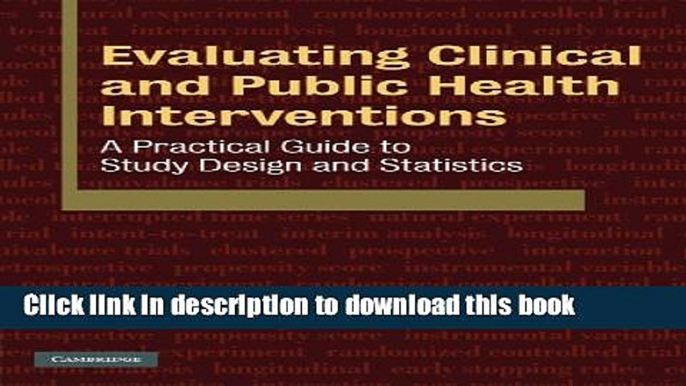 [Download] Evaluating Clinical and Public Health Interventions: A Practical Guide to Study Design