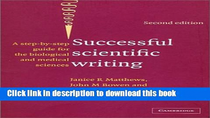 [Download] Successful Scientific Writing: A Step-By-step Guide for the Biological and Medical