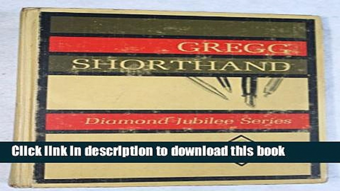 [Read PDF] Gregg Shorthand: Diamond Jubilee (Diamond Jubilee Series) Download Online