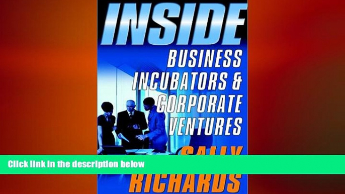 FREE DOWNLOAD  Inside Business Incubators and Corporate Ventures READ ONLINE