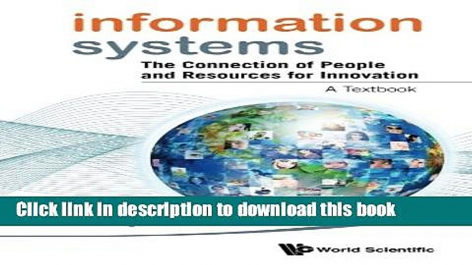 [Read PDF] Information Systems: The Connection of People and Resources for Innovation - A Textbook