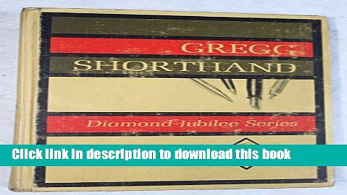 [Read PDF] Gregg Shorthand: Diamond Jubilee (Diamond Jubilee Series) Download Online