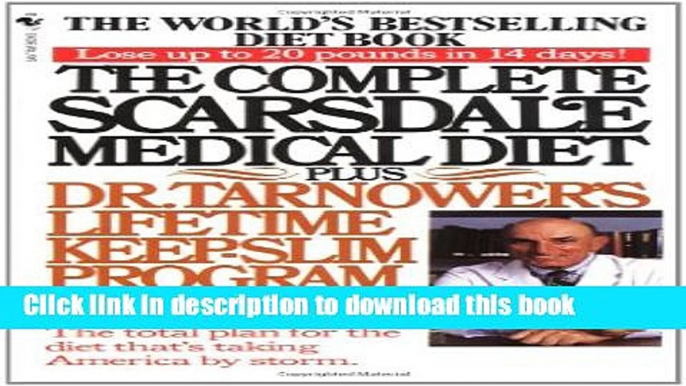 [Download] The Complete Scarsdale Medical Diet: Plus Dr. Tarnower s Lifetime Keep-Slim Program