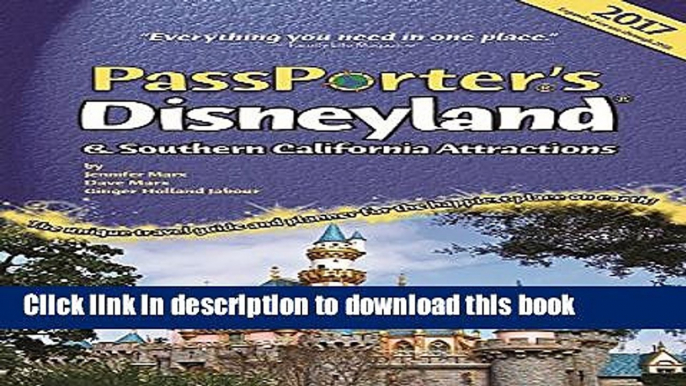 [Popular] PassPorter s Disneyland and Southern California Attractions: The Unique Travel Guide and