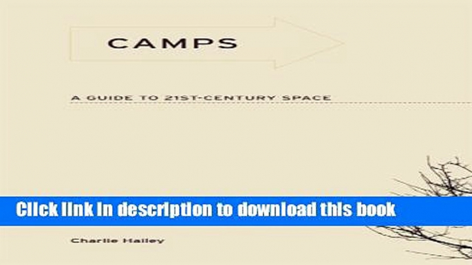 [Popular] Camps: A Guide to 21st-Century Space (MIT Press) Hardcover OnlineCollection