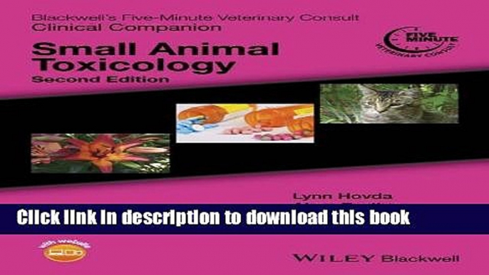 [Download] Blackwell s Five-Minute Veterinary Consult Clinical Companion: Small Animal Toxicology