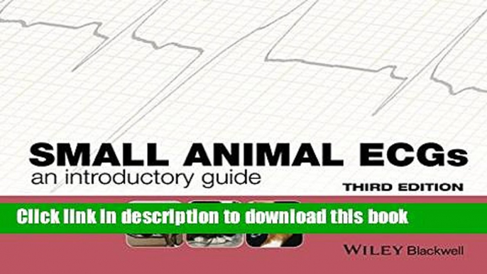 [Download] Small Animal ECGs: An Introductory Guide Paperback Free