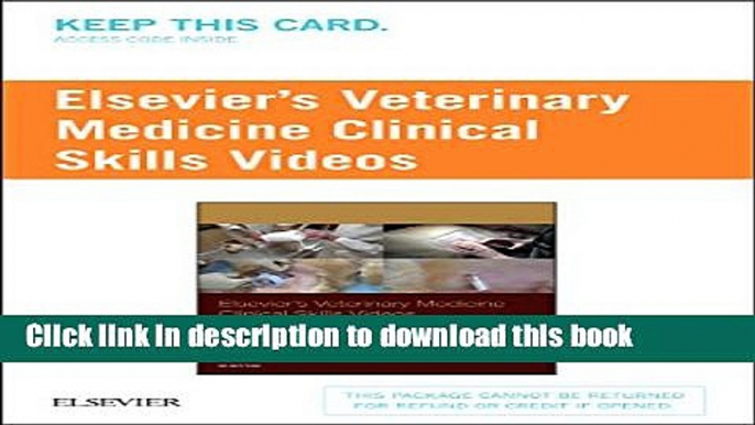 [Download] Cote s Veterinary Medicine Clinical Skills Videos (Access Card): Small Animal