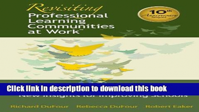 [Popular] Revisiting Professional Learning Communities at Work: New Insights for Improving Schools