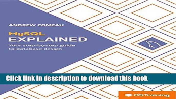 [Download] MySQL Explained: Your Step-by-Step Guide Hardcover Collection