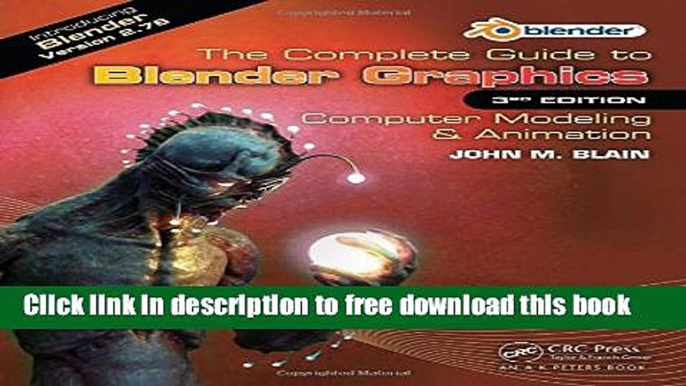 [Download] The Complete Guide to Blender Graphics: Computer Modeling   Animation, Third Edition