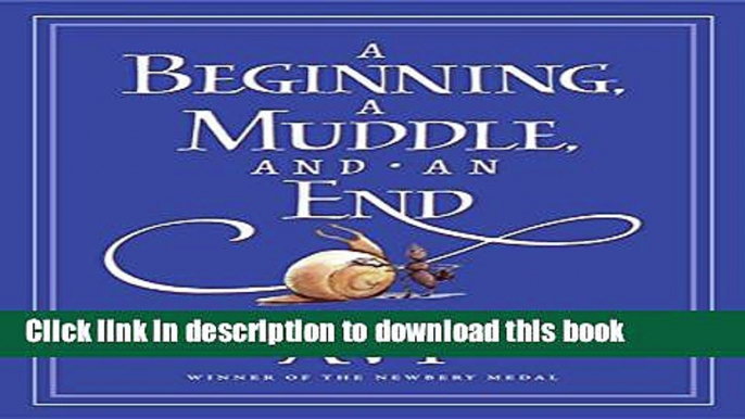 [Download] A Beginning, a Muddle, and an End: The Right Way to Write Writing Paperback Free