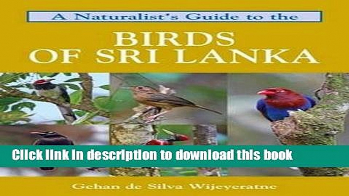 [Download] A Naturalist s Guide to the Birds of Sri Lanka (Naturalists  Guides) Kindle Collection