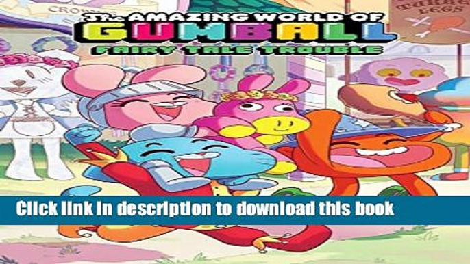 [Download] The Amazing World of Gumball Original Graphic Novel: Fairy Tale Trouble Hardcover