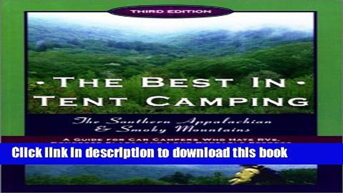 [Popular] The Best in Tent Camping: Southern Appalachian   Smokies, Third Edition: A Guide for