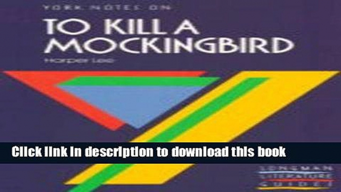 [PDF] York Notes on Harper Lee s "To Kill a Mockingbird" (Longman Literature Guides) Book Online