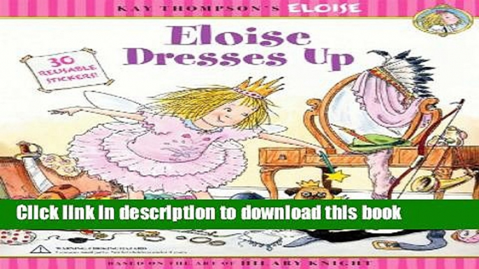 [Download] Eloise Dresses Up Kindle Online