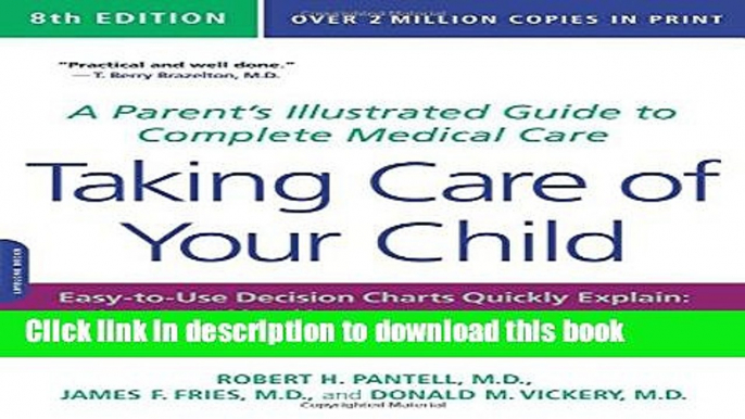 [Popular] Taking Care of Your Child: A Parent s Illustrated Guide to Complete Medical Care