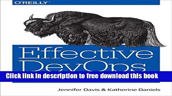 [Download] Effective DevOps: Building a Culture of Collaboration, Affinity, and Tooling at Scale