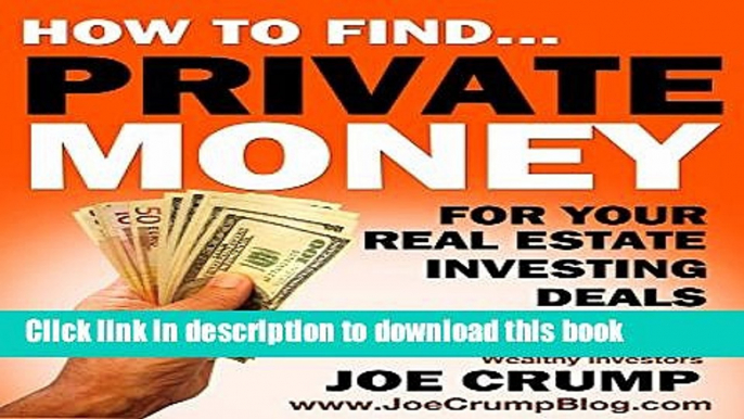 [Read PDF] How To Find Private Money Lenders For Your Real Estate Investing Deals: A Step-by-Step