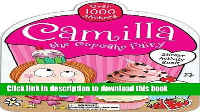 [Download] Camilla the Cupcake Fairy Sticker Activity Book Paperback Online